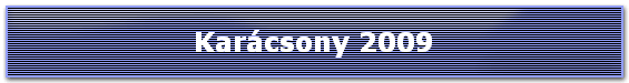 Karácsony 2009