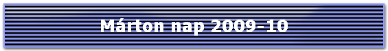 Márton nap 2009-10
