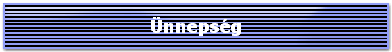 Ünnepség